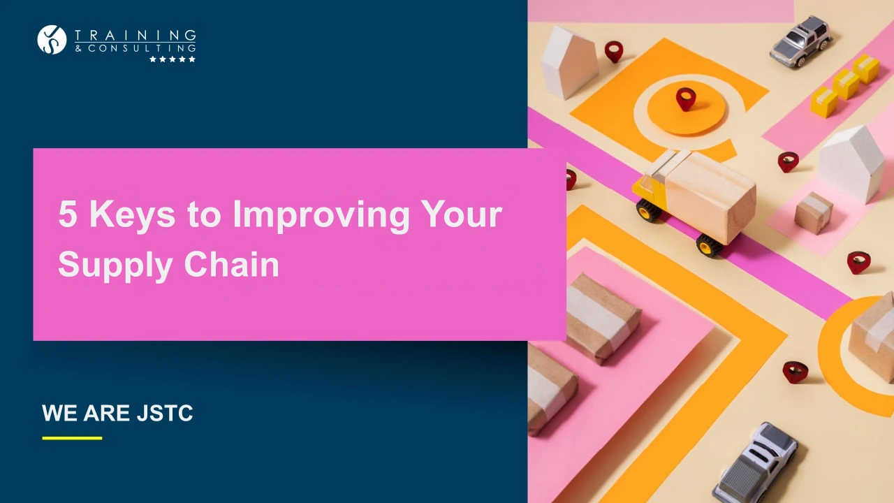5 Keys to Enhance Your Supply Chain: