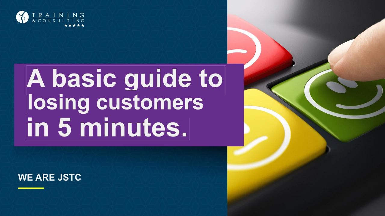 Basic guide to lose customers in 5 minutes.