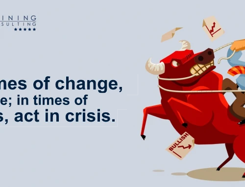 In times of change, change; in times of crisis, act in crisis.