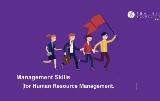 Management skills, for human resource management.