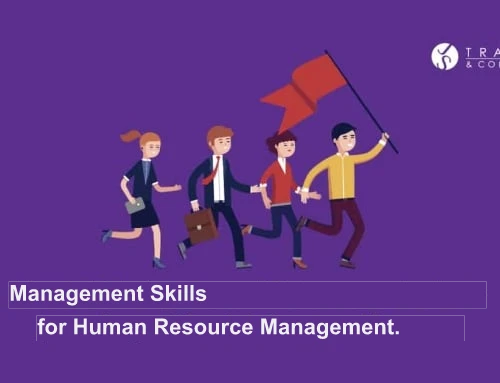 Management skills, for human resource management.