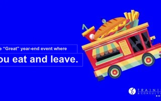 The “Great” Year-End Event Where You Eat and Leave.