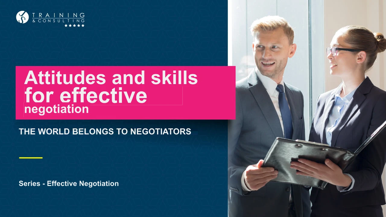 Attitudes and aptitudes for negotiation. Effective Negotiation