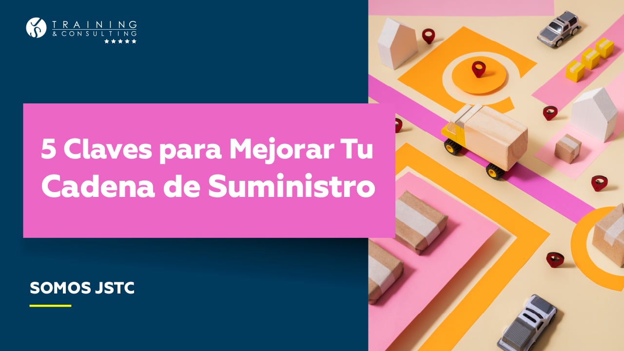 5 Claves para Mejorar Tu Cadena de Suministro: