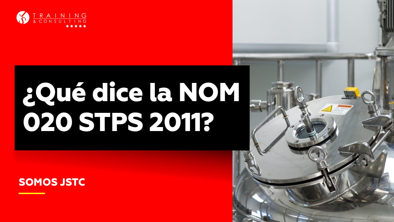 Qué dice la NOM 020 STPS 2011