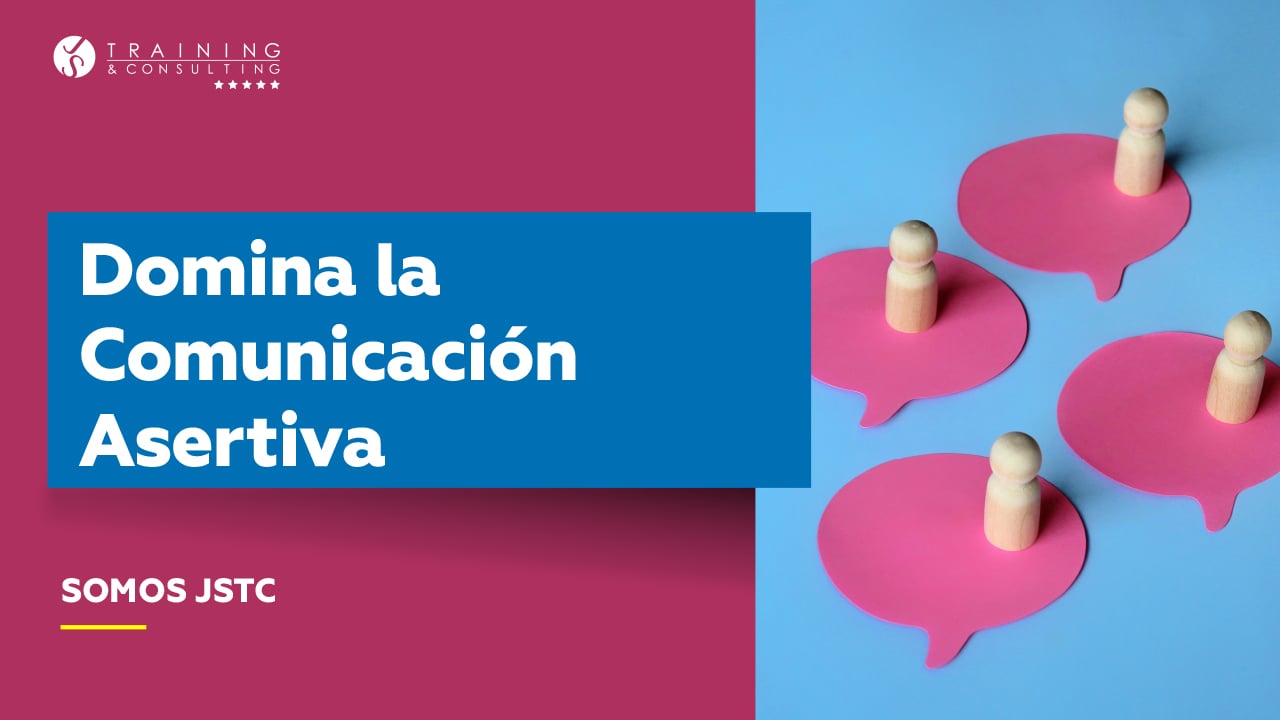 Domina la Comunicación Asertiva