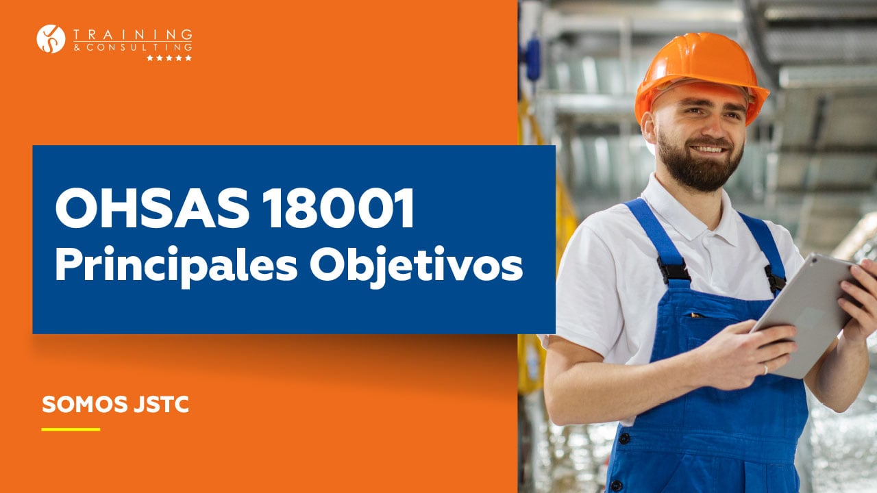 OHSAS 18001 Principales Objetivos