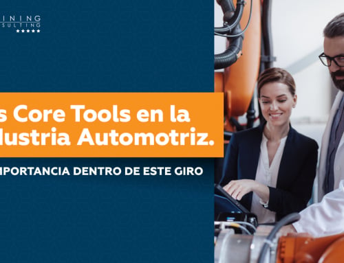 La importancia de las Core Tools en la Industria Automotriz